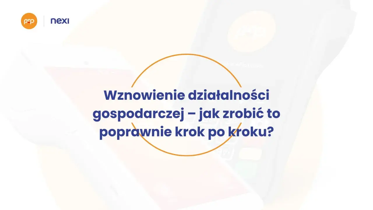 Wznowienie działalności gospodarczej – jak zrobić to poprawnie krok po kroku? Grafika przedstawia terminal płatniczy i logo Nexi.