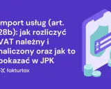 Import usług: rozliczenie VAT należnego i naliczonego, prezentacja w JPK. Grafika z ikoną telefonu, tarczy i monet.
