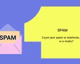 Grafika przedstawia kopertę z napisem SPAM i żółty prostokąt z tekstem "SPAM. Czym jest spam w telefonie, w sieci, w e-mailu?".