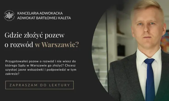 Pozew o rozwód w Warszawie: Który sąd? Uniknij błędów!